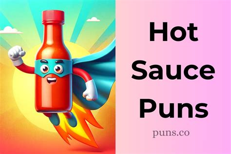 150 Hot Sauce Puns So Spicy They Amp 39 Ll Light Your Mouth On Fire