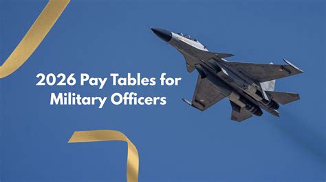 2026 Military Pay Raise Basic Pay For Officers And Warrant Officers