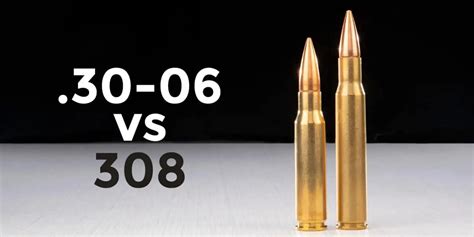 30 06 Vs 308 Ammoman School Of Guns Blog