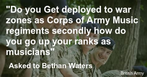 Do You Get Deployed To War Zones As Corps Of Army Music Regiments