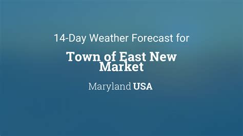 East New Market Maryland Usa 14 Day Weather Forecast