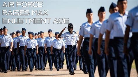 How Old Is Too Old Air Force Raises Max Enlistment Age