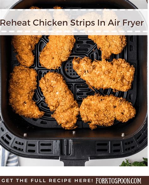 Reheat Chicken Strips In Air Fryer Fork To Spoon