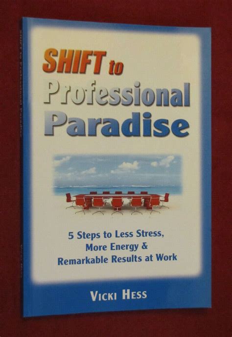 Shift To Professional Paradise 5 Steps To Less Stress Signed By Author Pb 9781453850862 Ebay