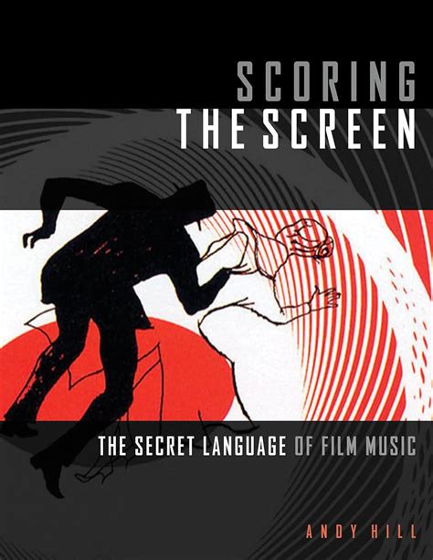 Spotting Notes Scoring The Screen The Secret Language Of Film Music