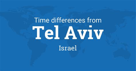 Time Difference Between Tel Aviv Israel And The World
