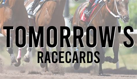 Tomorrow Amp 39 S Racecards Horse Racing Sporting Life